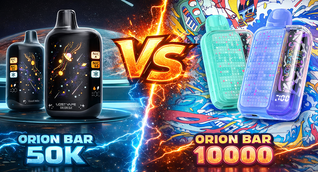 Lost Vape Buyer’s Guide: How to Pick Orion Bar 50K vs Orion Bar 10000